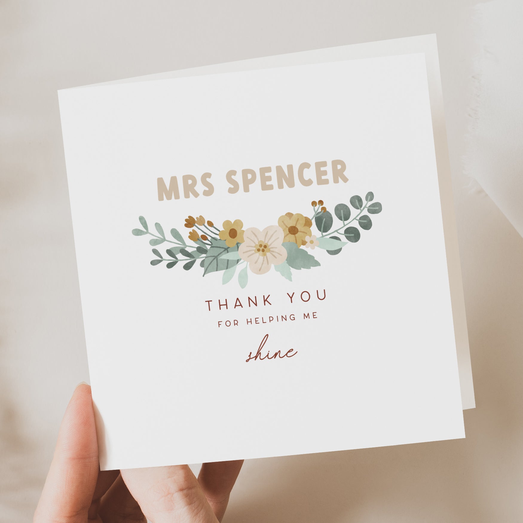 Personalised teacher thank you card with floral bouquet illustration, name “Mrs Spencer,” and the message “Thank you for helping me shine.” Elegant, soft design.